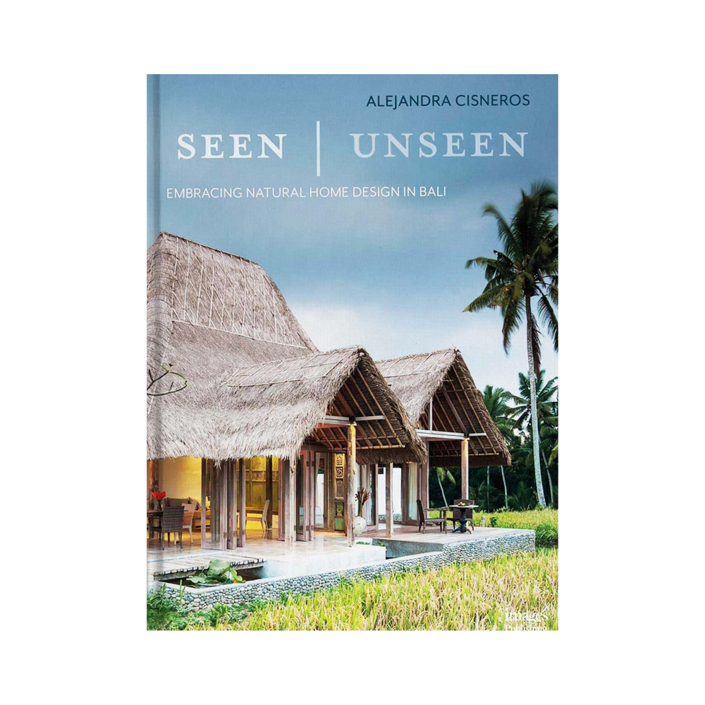 Seen Unseen: Embracing Natural Design in Bali