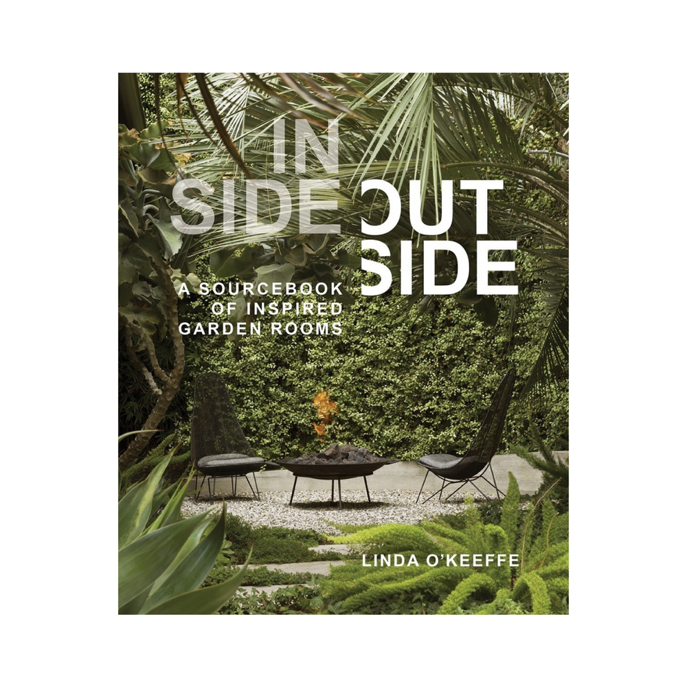 Inside Outside: A Sourcebook of Inspired Garden Rooms